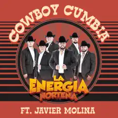 Cowboy Cumbia (feat. Javier Molina) - Single by La Energía Norteña album reviews, ratings, credits