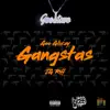 Gangstas (feat. JG Riff) - Single album lyrics, reviews, download