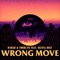 Wrong Move (feat. Olivia Holt) - R3HAB & THRDL!FE lyrics