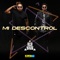 Mi Descontrol - Oco Yajé lyrics