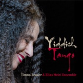 Timna Brauer & Elias Meiri Ensemble - BAY MIR BISTU SHEYN