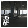 I Need This - Single