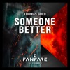 Thomas Gold - Someone Better