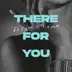 There for You - Single album cover