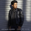 Save Me Now - Arthur Gunn