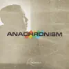 Anachronism - EP album lyrics, reviews, download