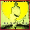 Kill It Tomorrow - Single