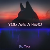 You are a Hero artwork