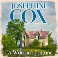 Josephine Cox - A Woman’s Fortune (Unabridged) artwork