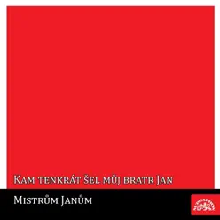 Kam tenkrát šel můj bratr Jan - Single - Karel Gott Kam tenkrát šel můj bratr Jan - Single - Karel Gott