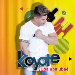 Uba Uba Ubaê - Single - Koyote Uba Uba Ubaê - Single - Koyote
