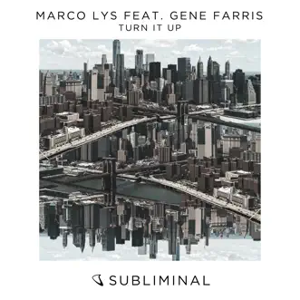 Turn It Up (feat. Gene Farris) - Single by Marco Lys album reviews, ratings, credits