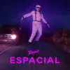 Stream & download Espacial - Single