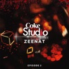 Coke Studio Season 11: Episode 2 (Zeenat) - EP