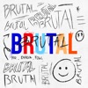 BRUTAL - Single