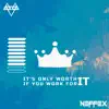 It's Only Worth It If You Work For It album lyrics, reviews, download