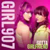 Gotta Girlfriend - Single album lyrics, reviews, download