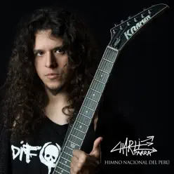 Himno Nacional Del Perú (Version Heavy Metal) - Single - Charlie Parra del Riego Himno Nacional Del Perú (Version Heavy Metal) - Single - Charlie Parra del Riego