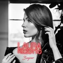 Bonjour - Single - Laura Rizzotto Bonjour - Single - Laura Rizzotto