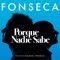 Porque Nadie Sabe (feat. Nahuel Pennisi) - Fonseca lyrics