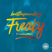 Freaky (feat. BadboyMarz) - BadTheSoundBoy