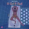 U Got It Bad - Single album lyrics, reviews, download