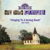 Clinging To a Saving Hand (Old Time Gospel) artwork