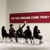 Do You Dreams Come True? album lyrics, reviews, download