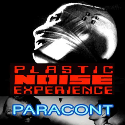 Plastic Noise Experience v Paracont - Plastic Noise Experience