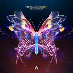 Love U Right (feat. Lourdiz) - Single - Tritonal Love U Right (feat. Lourdiz) - Single - Tritonal