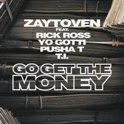 Go Get the Money (feat. Rick Ross, Yo Gotti, Pusha T & T.I.) - Single - Zaytoven