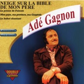 Adé Gagnon - Neige sur la bible de mon père