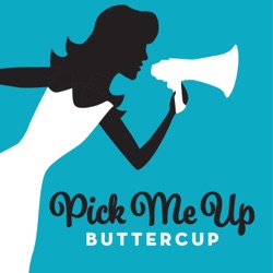 #1: Welcome to Pick Me Up Buttercup Podcast