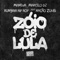 Zóio de Lula / Citação: Hoje Eu Só Procuro a Minha Paz (feat. Nação Zumbi) - Single