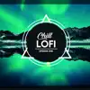 Chill Lofi Episode One album lyrics, reviews, download