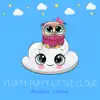 Fluffy Puffy Little Cloud - Single album lyrics, reviews, download