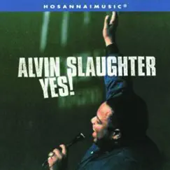 Yes! by Alvin Slaughter album reviews, ratings, credits