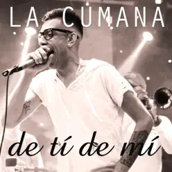De Ti de Mi - Single - La Cumana De Ti de Mi - Single - La Cumana