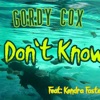 I Don't Know (feat. Kendra Foster) - Single