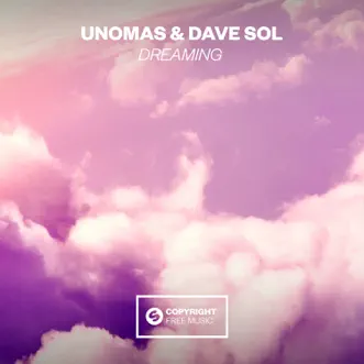 Dreaming - Single by UnoMas & Dave Sol album reviews, ratings, credits