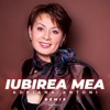 Iubirea Mea (Remix) - Single