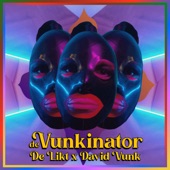 De Vunkinator (feat. David Vunk) [Single Edit] artwork