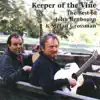 Keeper of the Vine: The Best of John Renbourn and Stefan Grossman album lyrics, reviews, download