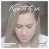 Kua Tō Te Rā - Single