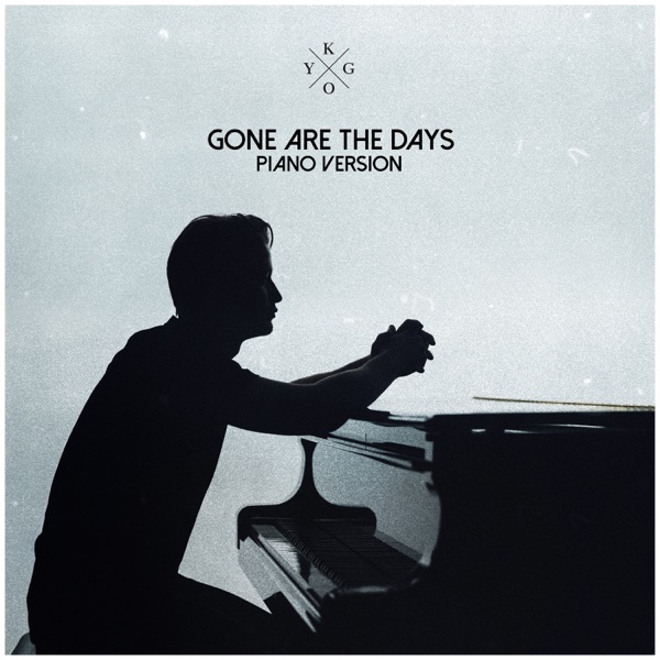 Gone Are the Days - Piano Jam 4 - Single - Kygo