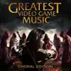 Stream & download The Greatest Video Game Music III (Choral Edition)