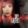Soy Artista (feat. La Reina Del Avispero) - Single album lyrics, reviews, download