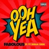 Ooh Yea (feat. Ty Dolla $ign) - Single