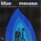 Blue Moussa (feat. Gilad Hekselman) - Daniel Freedman & Samir Langus lyrics
