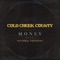 Money (feat. Mitchell Tenpenny) - Cold Creek County lyrics